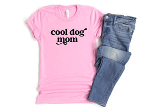 Cool Dog Mom Graphic Pink Tshirt.   Black or White Vinyl design is on front of Bella and Canvas short sleeve shirt