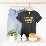 Sunshine, Coffee & Dogs Shirt