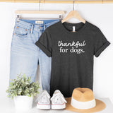 Thankful for Dogs Shirt